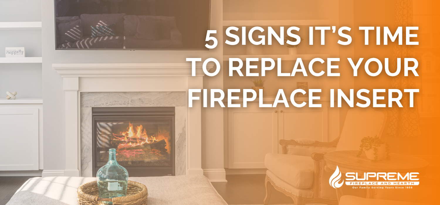 5 signs it's time to replace your fireplace insert blog header